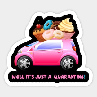 Stay Home Stay Safe It's Just a Quarantine 2020 Sticker